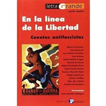 En la línea de la libertad: Cuentos antifascistas