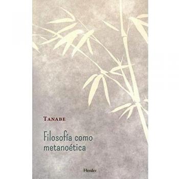 Filosofía como metanoética - Tanabe, Hajime