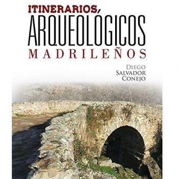 Itinerarios arqueológicos madrileños