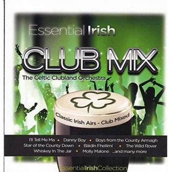 Essential Irish Club Mix -The Celtic Cluband Orchestra -ESICD506