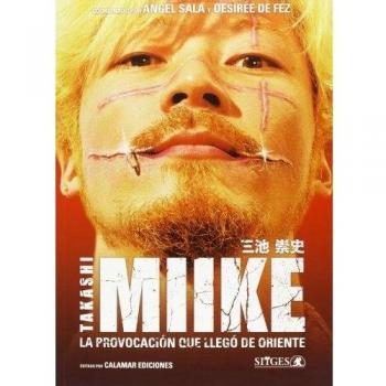Takashi Miike. La Provocación Que Llego De Oriente