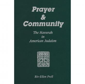 Prayer & Community: The Havurah in American Judaism
