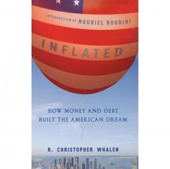 Inflated: How Money and Debt Built the American Dream