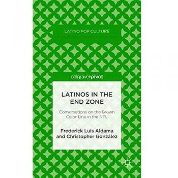 Latinos in the End Zone: Conversations on the Brown Color Line in the NFL