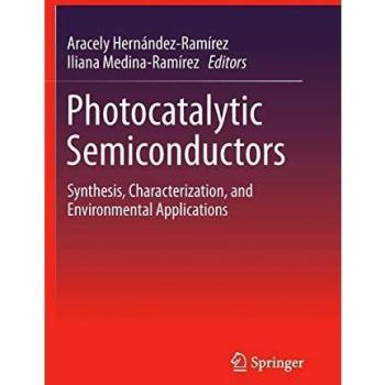 Photocatalytic Semiconductors: Synthesis, Characterization, and Environmental Applications