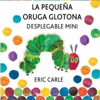 La pequeña oruga glotona desplegable mini con estuche: The Very Hungry Caterpillar A Pull-Out Pop-Up - Eric Carle