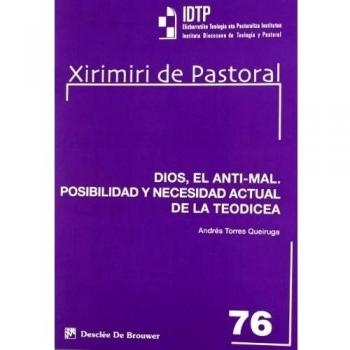 Dios, el anti-mal: Posibilidad y necesidad actual de la teodicea