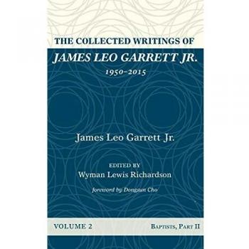 Escritos Completos de James Leo Garrett Jr., 1950-2015: Tomo Dos, Tapa Dura