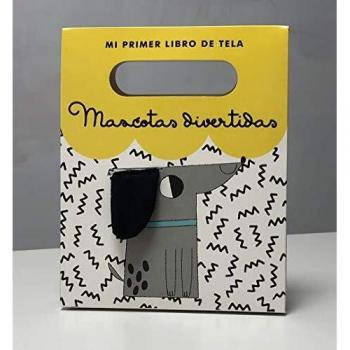 Mascotas divertidas: Mi primer libro de tela