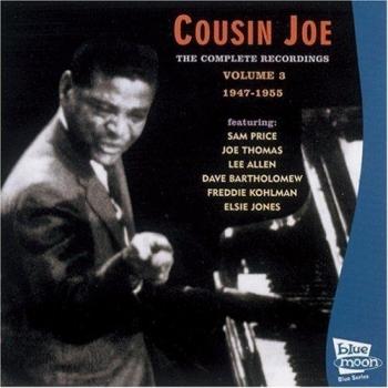 The Complete Recordings, Volume 3: 1947-1955 - Cousin Joe