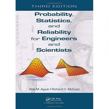 Probability, Statistics, and Reliability for Engineers and Scientists