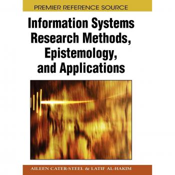 Comprehensive Guide to Information Systems Research Methods and Epistemology