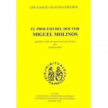 PROCESO DEL DOCTOR MIGUEL MOLINOS,EL