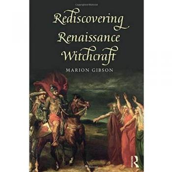 Rediscovering Renaissance Witchcraft