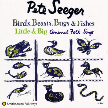 Birds, Beasts, Bugs & Fishes: Little & Big: Animal Folk Songs