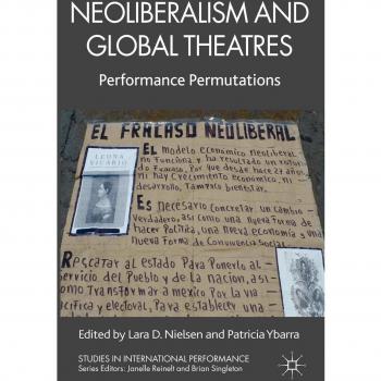 Neoliberalism and Global Theatres: Performance Variations - Academic Book
