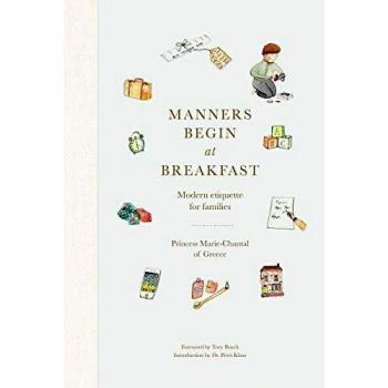Manners Begin at Breakfast: Modern etiquette for families