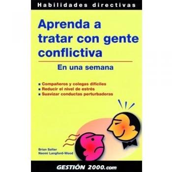 Aprenda a tratar con gente conflictiva: En una semana