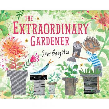The Extraordinary Gardener
