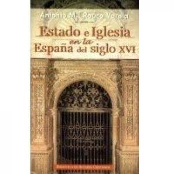 Estado e Iglesia en la España del siglo XVI