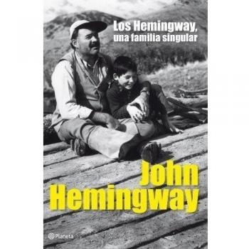 Los Hemingway, una familia singular