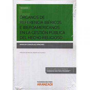 Ãrganos de referencia ibÃ©ricos e iberoamericanos en la gestiÃ³n pÃºblica del hecho religioso