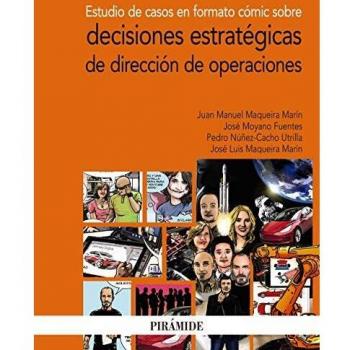 Estudio de Casos en Cómic sobre Estrategias de Dirección de Operaciones - Tapa Blanda