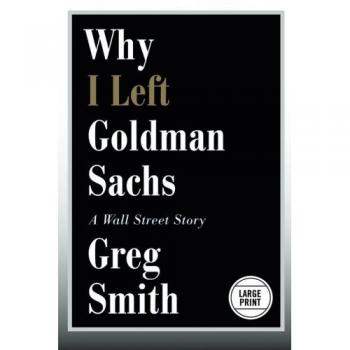 Why I Left Goldman Sachs: A Wall Street Story