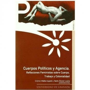 Cuerpos políticos y agencia: Reflexiones feministas sobre cuerpo, trabajo y colonialidad: 12
