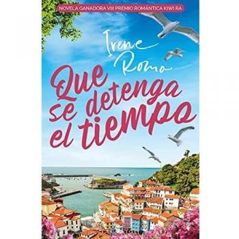 Qué se detenga el tiempo (Tapa blanda, novela romántica)