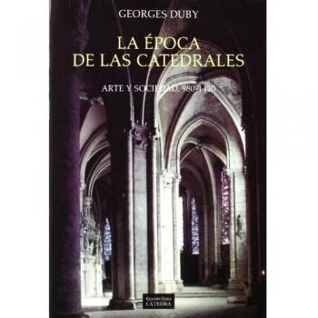 La época de las catedrales: Arte y sociedad, 980-1420