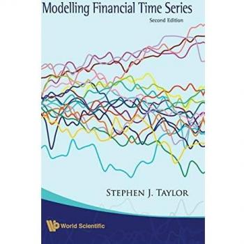 World Scientific Financial Time Series Modeling by Stephen J. Taylor