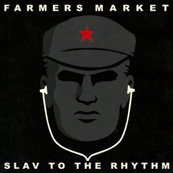 Slav to the Rhythm - Farmers Market