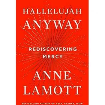 Hallelujah Anyway: Rediscovering Mercy