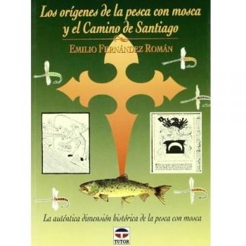 Origenes de Pesca Con Mosca y Camino de Santiago