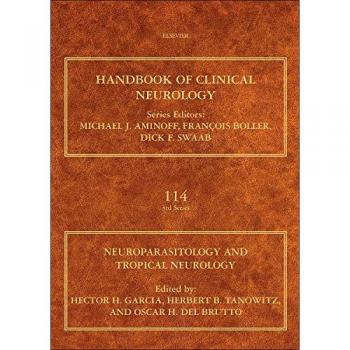 Handbook of Clinical Neurology: Neuroparasitology and Tropical Neurology, Volume 114