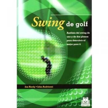 Swing de golf. Análisis del swing de uno y de dos planos