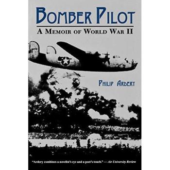 World War II Bomber Pilot Memoir by Philip Ardery