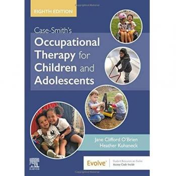 Case-Smith's Occupational Therapy for Children and Adolescents, 8th Edition Manual