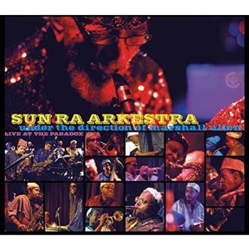 Live At The Paradox - Arkestra Sun Ra