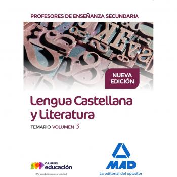 Cuerpo de Profesores de Enseñanza Secundaria. Lengua Castellana y Literatura. Temario. Volumen 3