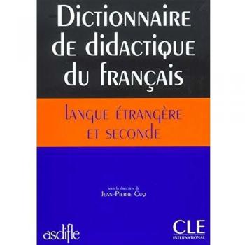 Dictionnaire didactique du francais langue etrangere et seconde