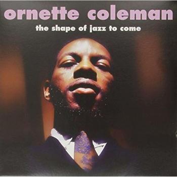 The Shape Of Jazz To Come [VINYL]