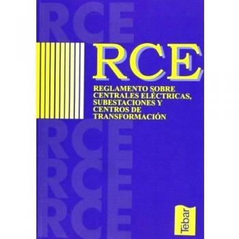 RCE. Reglamento sobre centrales eléctricas, subestaciones y centros de transformación