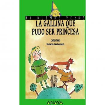 La gallina que pudo ser princesa - Carles Cano