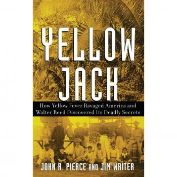 Yellow Fever History Book: Yellow Jack - Walter Reed's Discovery of Deadly Secrets