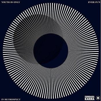 Youth Is Only Ever Fun In Retrospect [Vinilo]