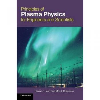 Principles of Plasma Physics for Engineers and Scientists