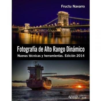 Fotografía de Alto Rango Dinámico. Nuevas técnicas y herramientas. Edición 2014