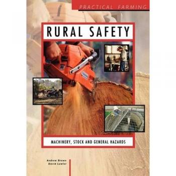 Rural Safety: Machinery, Stock and General Hazards